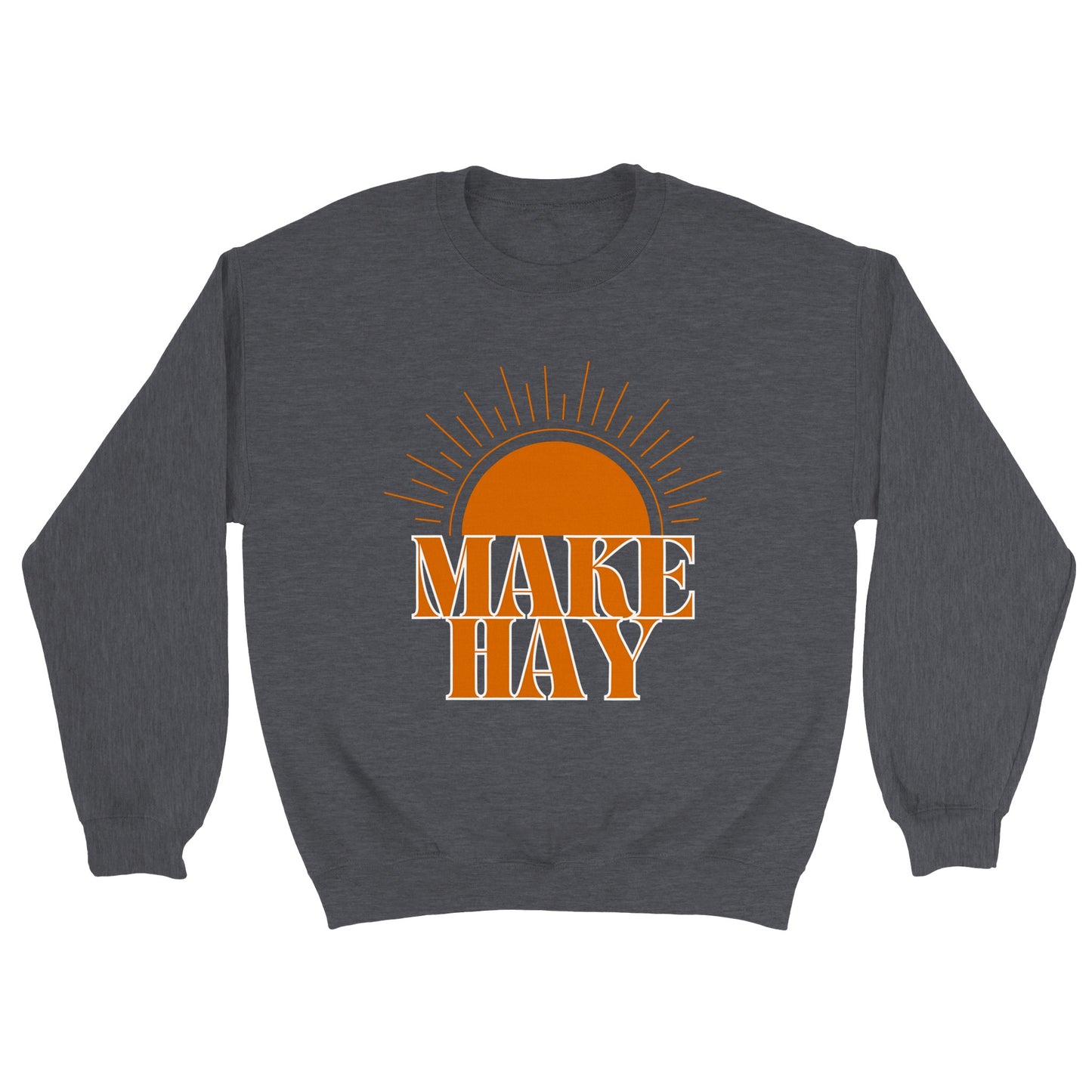 Make Hay Classic Unisex Crewneck Sweatshirt